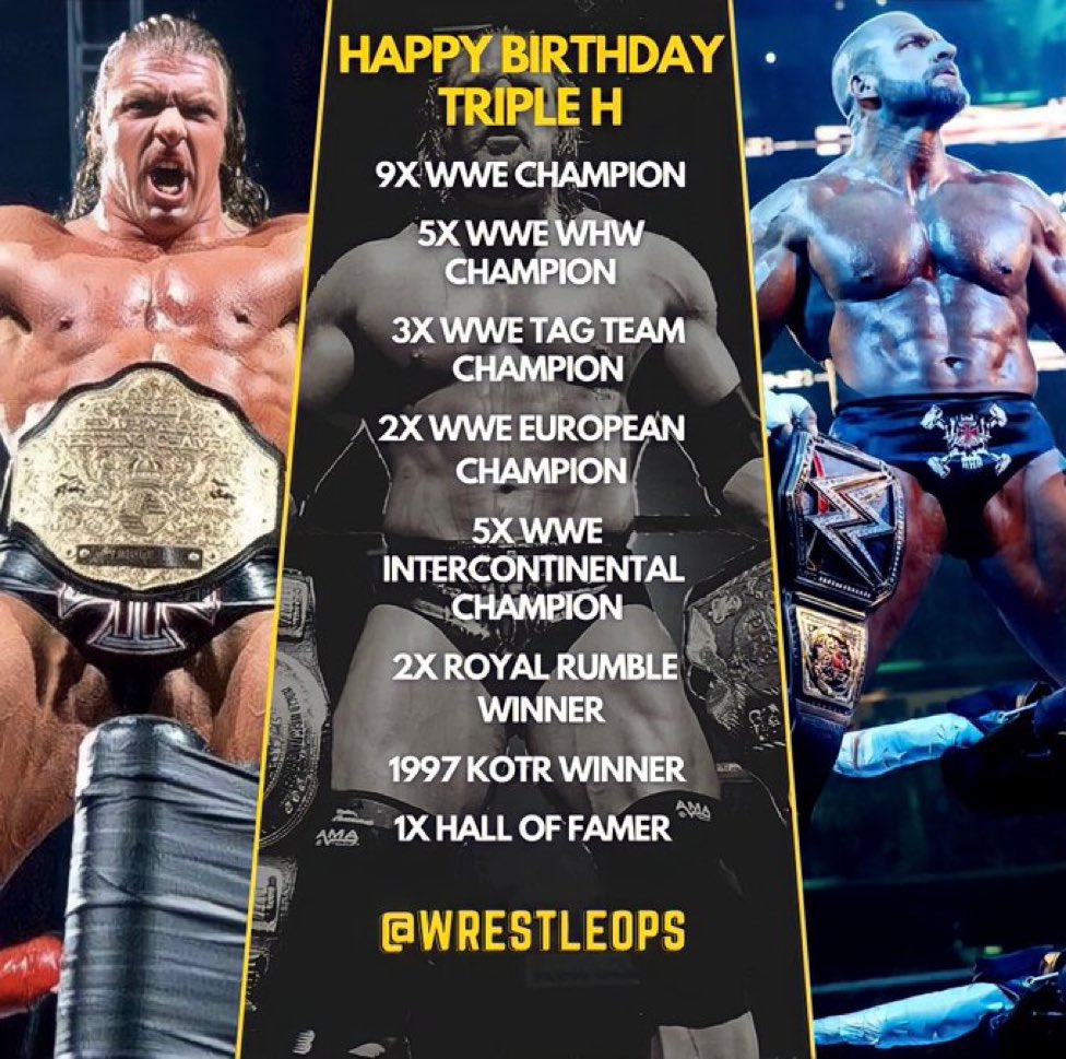 Happy Birthday to Triple H and my son Reggie     7/27 
