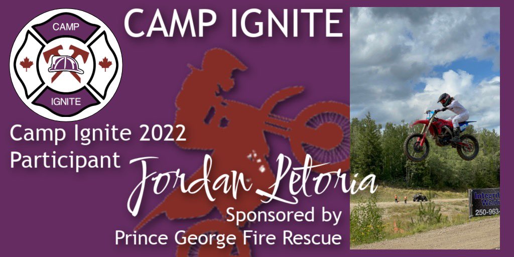 Prince George Fire Rescue is proud to sponsor Jordan Letoria at Camp Ignite 2022. This competitive motorcross racer has learned some valuable lessons on teamwork through her club and volunteer activities! She is excited to explore opportunities in the fire service! #campignite