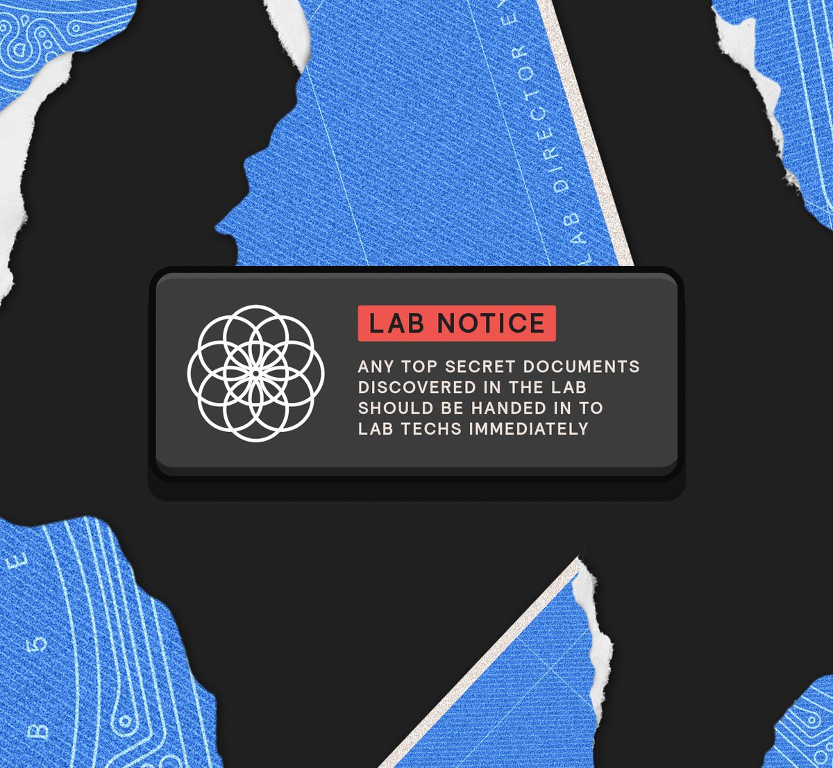 📋Lab notice 📋 A top secret document has been carelessly discarded by the Lab Directors. If you come across any scraps please hand them into a Lab Tech immediately. 

🧹 Oh, and keep an eye on the Janitors, if they find something juicy they've been known to over-share 👀