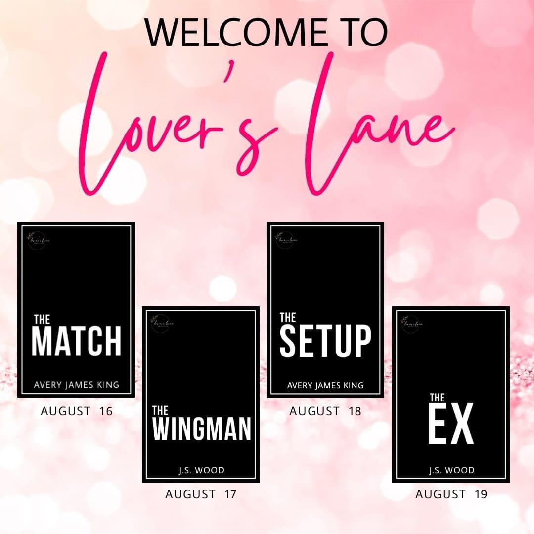 ***SERIES ANNOUNCEMENT***
Welcome to Lover's Lane.
 All of them will be Amazon and KU exclusive!
Add them to your TBR:
The Match: bit.ly/3BmqEMY
The Wingman: bit.ly/3bd1cie
The Setup: bit.ly/3JagYa4
The Ex: bit.ly/3Sa32RM