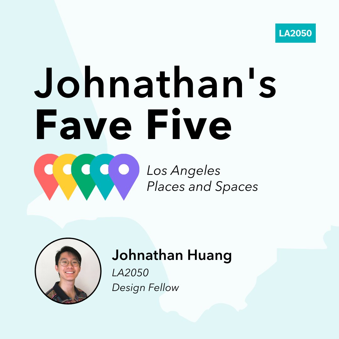 LA2050's tweet photo. For this week’s #FaveFive, we are featuring our very own, Johnathan Huang, LA2050 Design Fellow. LA2050’s goal is to challenge the status quo and demand more for the future of Los Angeles. Here are Johnathan’s top five places and spaces: ( 🧵 Thread 🧵 1/9) https://t.co/XkLZ2R1Jik