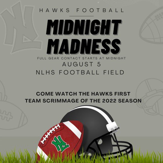 August 5th is going to be a busy day for the Hawks. Come out and support the team. #GoHawks #build @NLHS_SportsInfo
