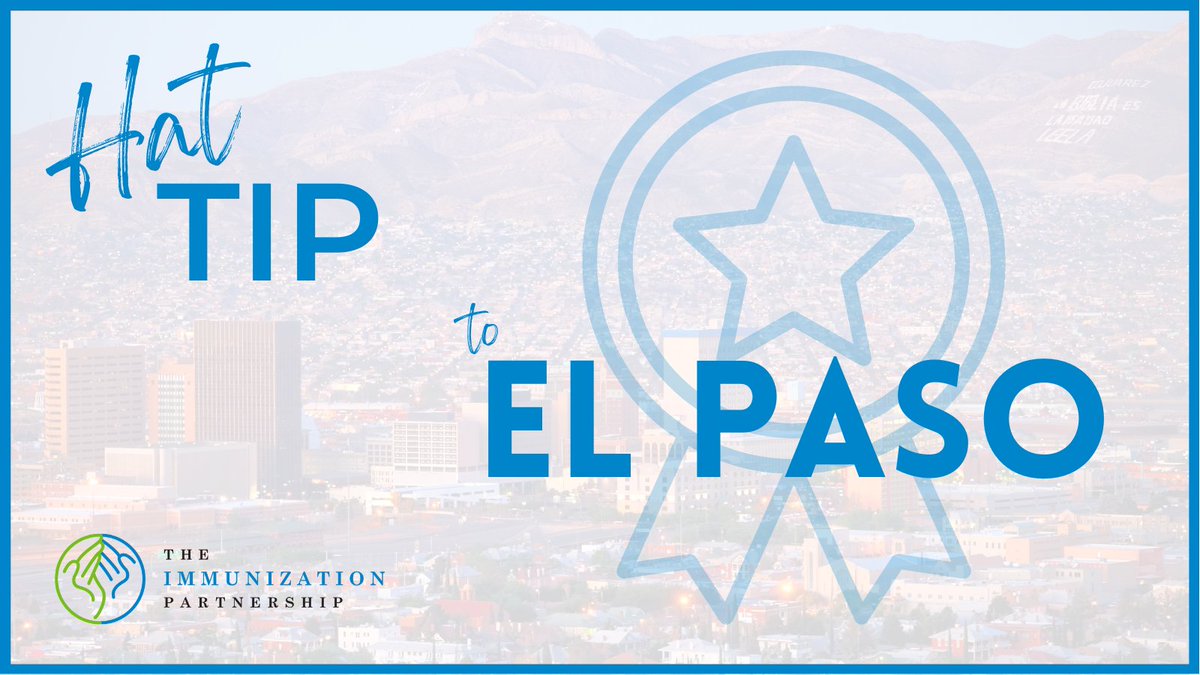 At TIP we recognize communities doing remarkable work to protect Texans from preventable disease. Today's Hat ‘TIP’ goes to the El Paso, one of Texas’ most reliable cities for pediatric immunizations, flu shots, and HPV #ProtectingTexans #HatTIP #ElPaso @EPPublicHealth