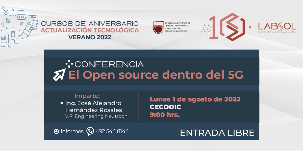 COZCyT's tweet photo. Con motivo de los Cursos de Aniversario sobre Actualización Tecnológica, Verano 2022, #COZCyT y #LabSoL te invitan a participar en la Conferencia "El open source dentro del 5G", impartida por el Ing. José Alejandro Hernández Rosales. https://t.co/aFuSLGDwOJ