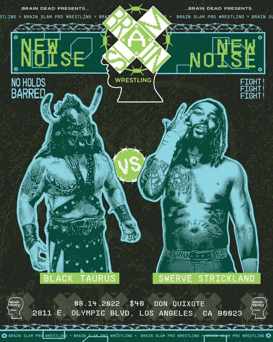 Yo @BRAINDEADLA presents BRAIN SLAM WRESTLING - NEW NOISE - Live in Los Angeles, CA - BLACK TAURUS vs @swerveconfident - 08/14/22 - $40/$50 - at @DonQuixoteLA - Bell Time 8pm - flier by Shea - Do not miss this - Tickets: tinyurl.com/mvvxfrn8