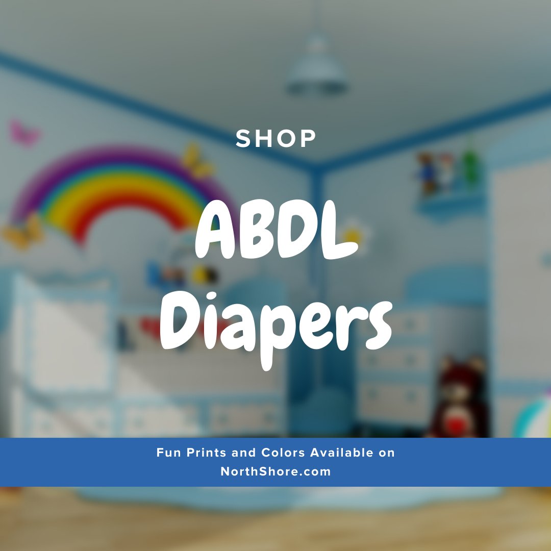 NorthShore® on X: "Are you part of the #ABDL community? Check out our ABDL  collection where we feature colorful and fun adult diapers. Click the link  to learn more https://t.co/sM8hxfmOi7 #ABDL #AdultDiaper #