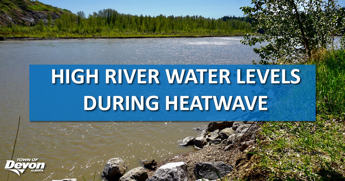 River advisory:

With this heat wave settling in the Town wants to advise residents and visitors that the North Saskatchewan Water levels near Devon are high and there is almost no river bank due to the water level. Please use caution if you do go down to the river.