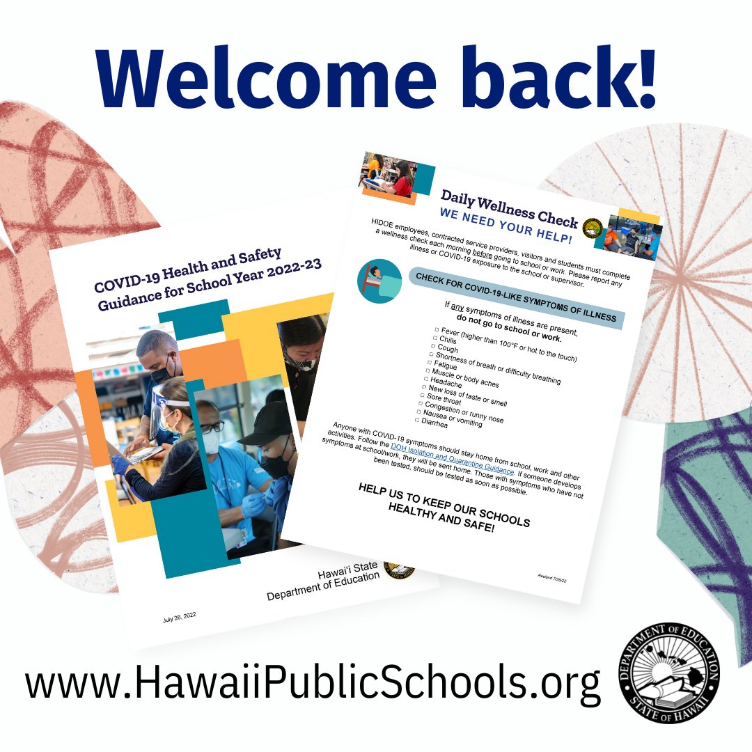 Welcome back! ICYMI: We have the latest Health &amp; Safety guidance posted on hawaiipublicschools.org which follows the Hawaii DOH guidance for schools. 

Please complete a daily wellness check before arriving on campus. hawaiipublicschools.org/ConnectWithUs/…
