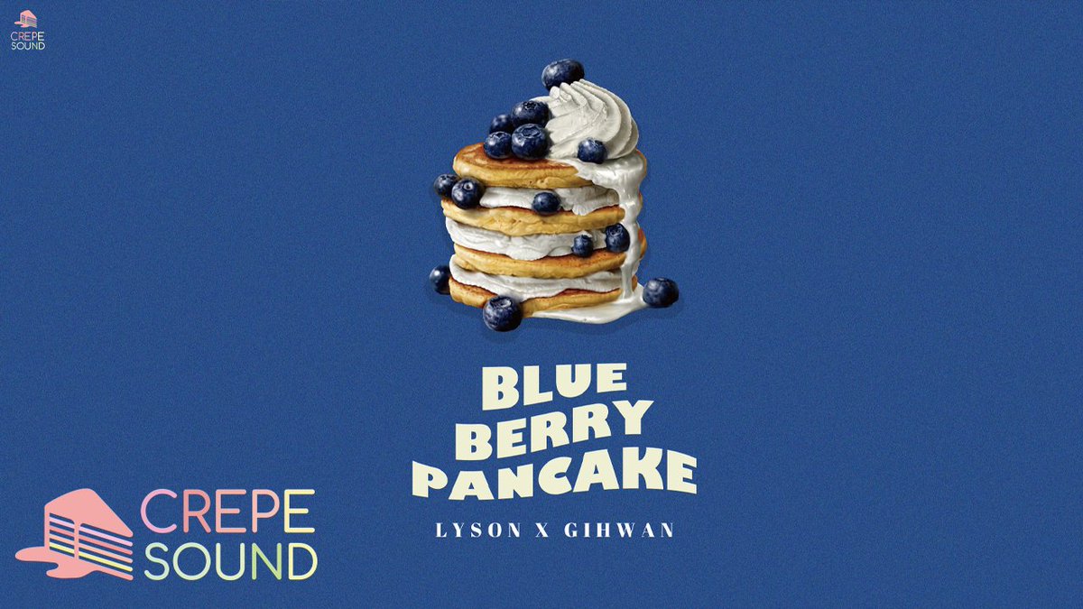 CrepeSound's tweet photo. LYSON (리슨), GIHWAN의 ‘Blueberry Pancake’ 1시간 듣기가 업로드 되었습니다🎧
한시간동안 달콤한 Blueberry Pancake에 빠져보세요❤️

▶️https://t.co/TJxLJ1adDb

#LYSON #리슨
#GIHWAN #기환
#Blueberry_Pancake🫐🥞

@lysonnlee @gihwannn__ https://t.co/EXotzFOVkz