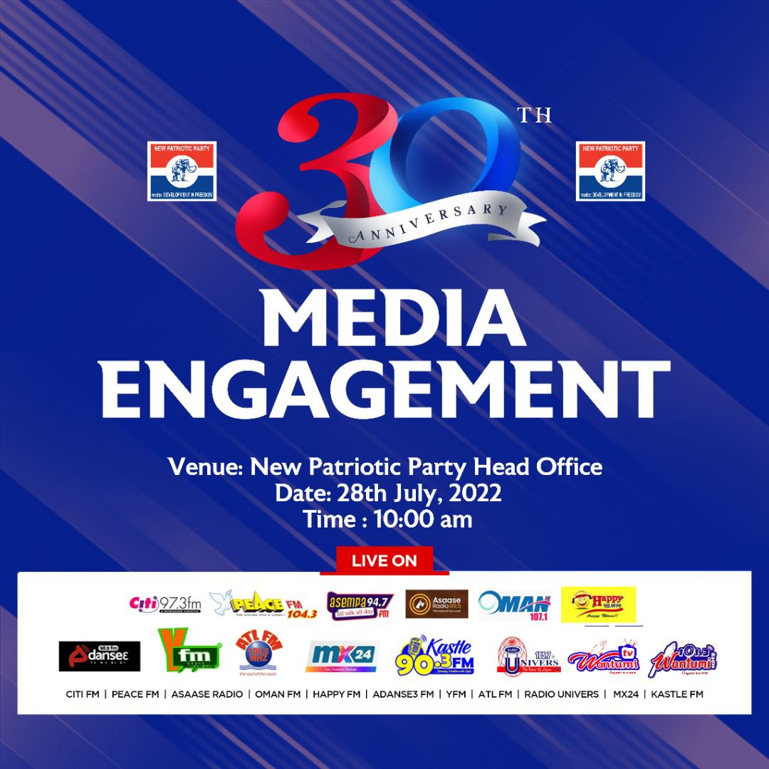 Beginning today, the New Patriotic Party will start the celebration of its 30th anniversary with media engagement led by the General Secretary, Justin Frimpong Kodua.
📅 Thursday, 28th July 2022.
⏱ 10:00am
📍 Head Office 
#UnitedForVictory2024 
#HoldingTogetherWorkingTogether