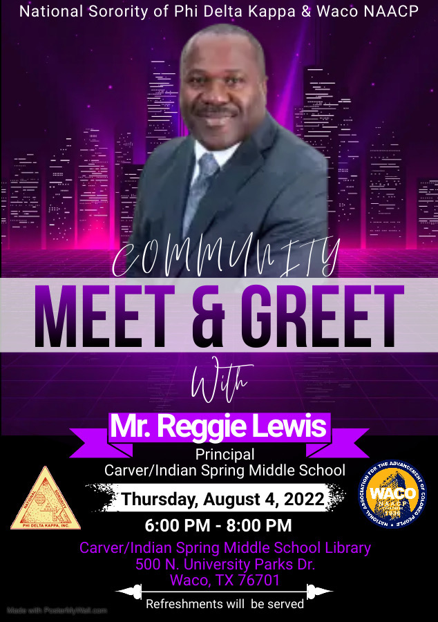 Join us at a community welcome reception for <a href="/GWCMS/">G.W. Carver Middle School</a> Principal Reggie Lewis! Thank you to the National Sorority of Phi Delta Kappa and <a href="/WacoNAACP/">Waco McLennan NAACP</a> for hosting this event on Thurs. August 4 from 6-8pm on campus.