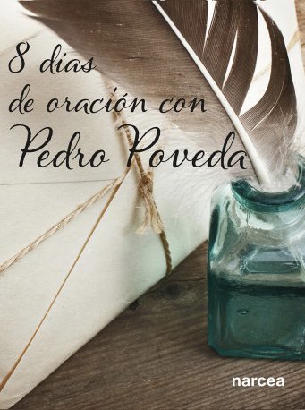 Hoy 28 de julio, la Iglesia celebra la festividad de san Pedro Poveda. Coincidiendo con esta celebración NARCEA acaba de publicar: “Ocho días de oración con Pedro Poveda”; una selección de textos y comentarios a cargo de Carolina Mancini. Feliz día!!