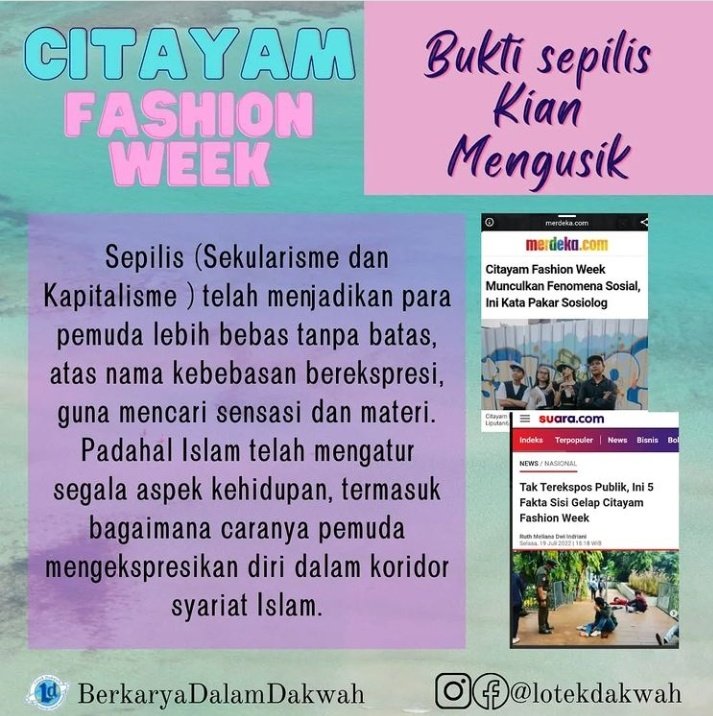 Citayam Fashion week (CfW) tempat para pemuda untuk mengekspresikan diri dengan asas kebebasannya . Sepilis telah mengakar pada pemuda saat ini sehingga tingkah laku dan tolak ukur perbuatan hanyalah sebatas kesenangan duniawi tanpa memikirkan kehidupan akhirat yang abadi .