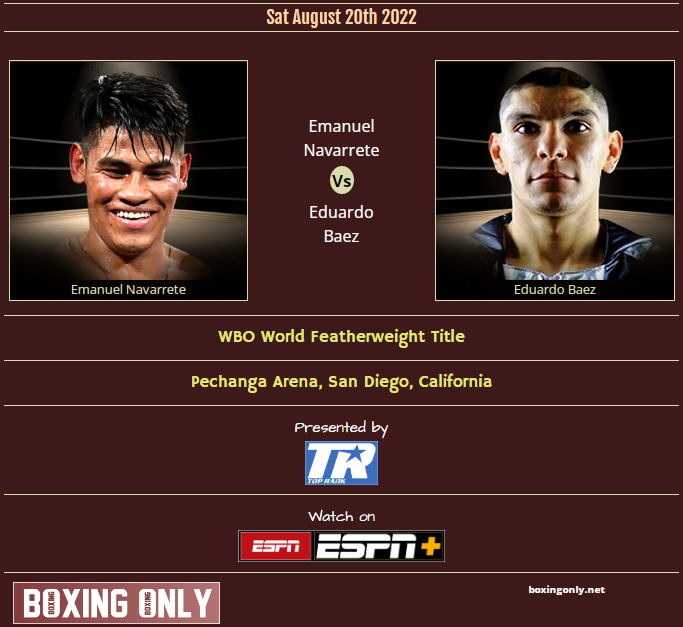 BoxingOnly5's tweet photo. 🥊 Emanuel Navarrete vs Eduardo Baez
🏆 WBO World Featherweight Title
📅 Saturday August 20th
🏦 Pechanga Arena, San Diego
📢 Top Rank
📺 ESPN, ESPN+
🔗 https://t.co/yqJz0cfujN

#NavarreteBaez @TopRankPR @EspnBoxing #boxing #boxingnews #boxingonly https://t.co/QpB9RB5p2z