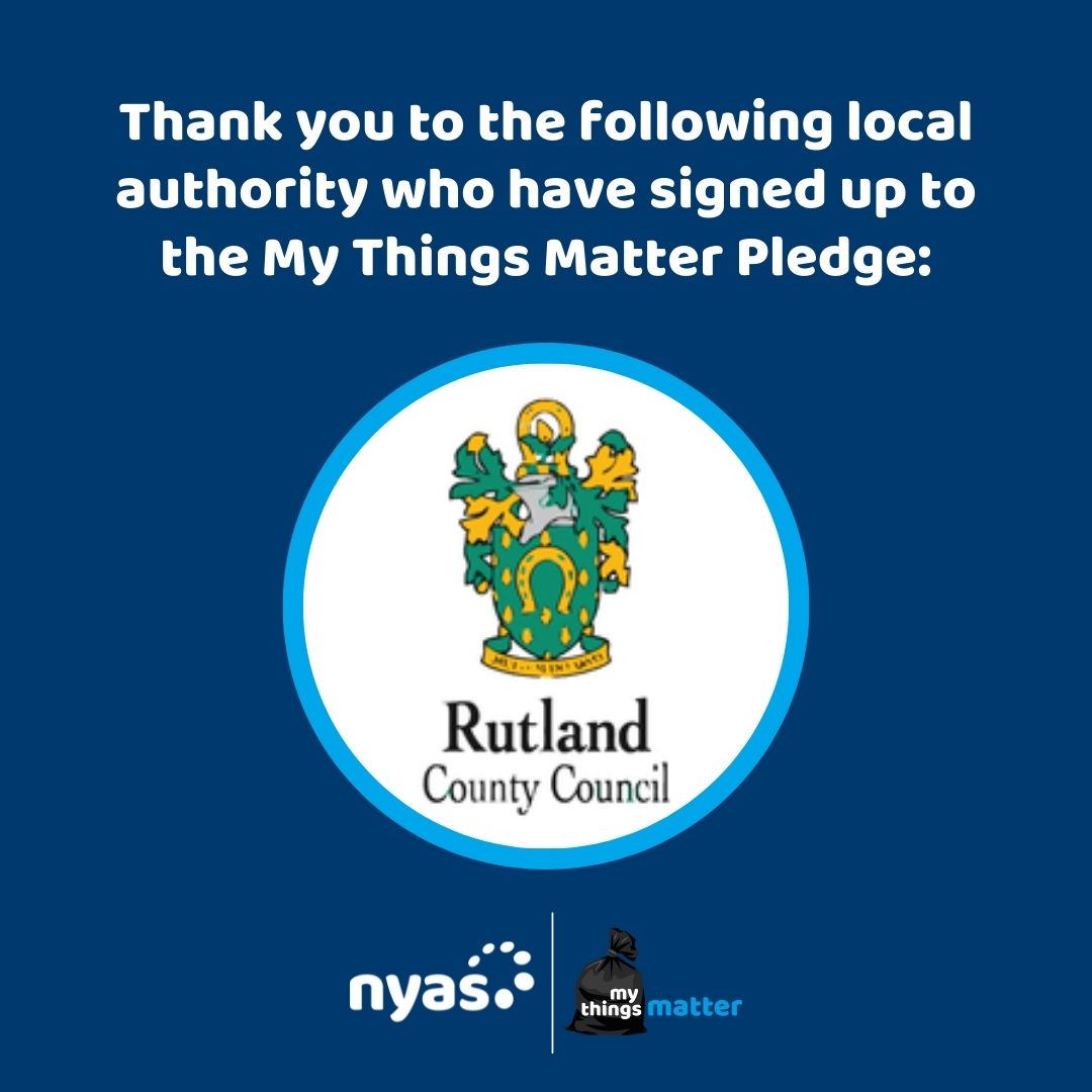 NYASServices's tweet photo. Thank you to the following local authority who has recently signed up to the #MyThingsMatter Pledge:
β’ @rutlandcouncil
Could your local authority be the next to sign? Tag them below ππΎ https://t.co/fIWpFXeXmZ
#makeachange #everychildmatters #movewithdignity https://t.co/hpBYcLnFRB