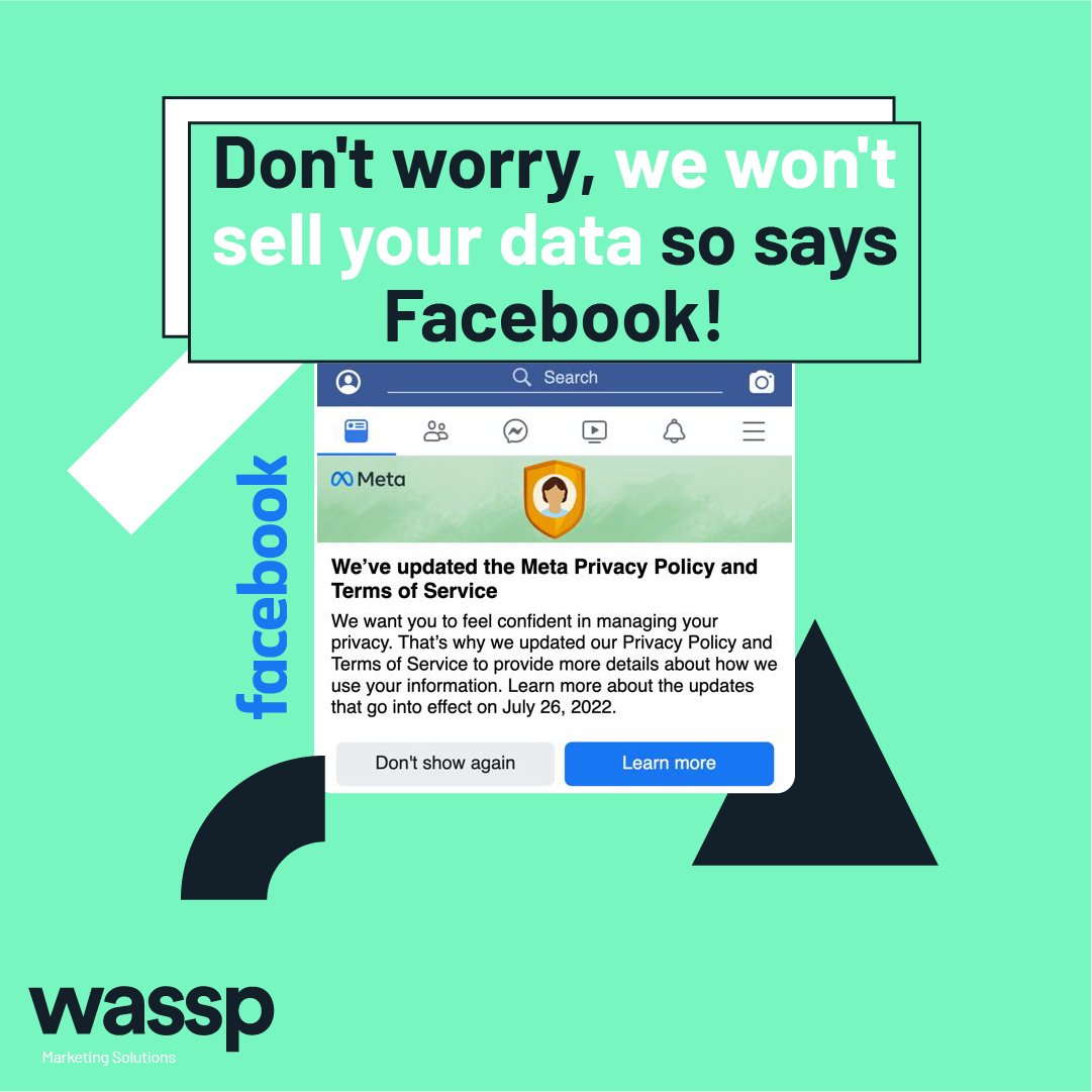 WasspAdv's tweet photo. Don't worry, we won't sell your data so says Facebook! Facebook is updating their privacy policy and terms of service on the July 26. According to their privacy announcement, Meta assures users they “do not and will not sell your information.” https://t.co/haSaPIW44L