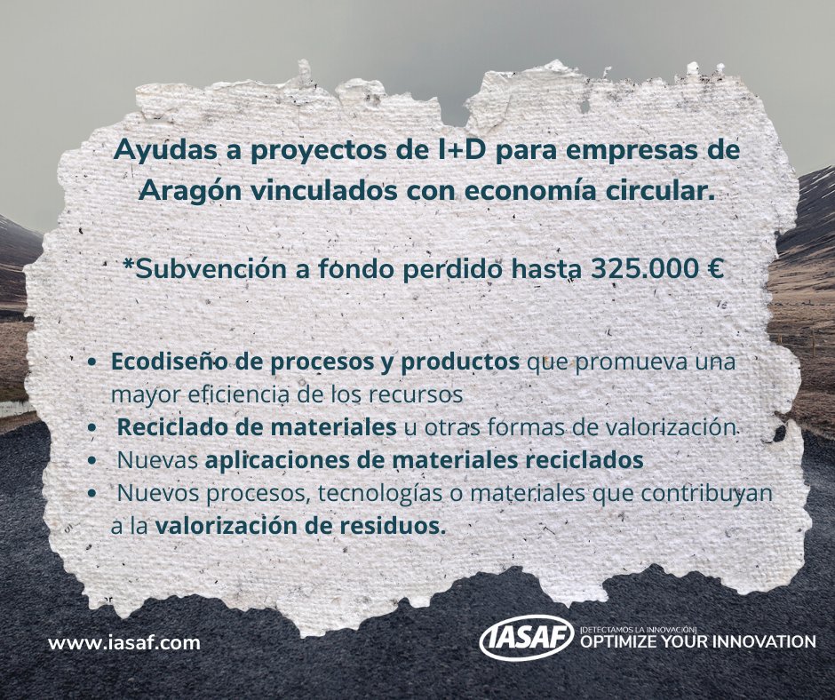 🌱Ayudas a proyectos de #I+D para empresas de #Aragón vinculados con #economiacircular .

💰Subvención a fondo perdido hasta 325.000 € 
📆Del 19/07/2022 al 08/08/2022
🔎Fuente: bit.ly/3zDhfPC

911 33 31 26 // iasaf.com