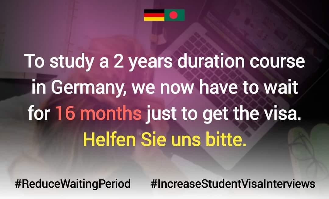 ana_sahahaha's tweet image. To study a 2 years duration course in Germany, we now have to wait for 16 months just to get the visa. Helfen Sie uns bitte.
@GermanEmbassyBD 
@MdShahriarAlam
H.E.@GerAmbBD
@JRJanowski85
@BDMOFA
@AKAbdulMomen
#ReduceWaitingPeriod
#IncreaseStudentVisaInterviews