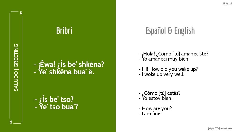 A little more Bribri. 
Basic greetings - I translate Be' as Tú, but my book prefers Usted.
There is no reference to a pronoun variation marking formality. I think the translation presents the 1st greeting as 'more formal', also Usted is more common in Costarican Spanish.