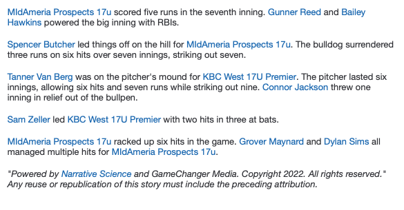 #17uWBC MidAmerica Prospects beat KBC West Premier 7-3. Prospect's Grover Maynard 2-5, Dylan Sims 2-2 RS 2BB and Spencer Butcher CG 7.0IP 6H 3R 0ER 7K 3BB.  KBC's Sam Zeller 2-3 (2)2B RBI