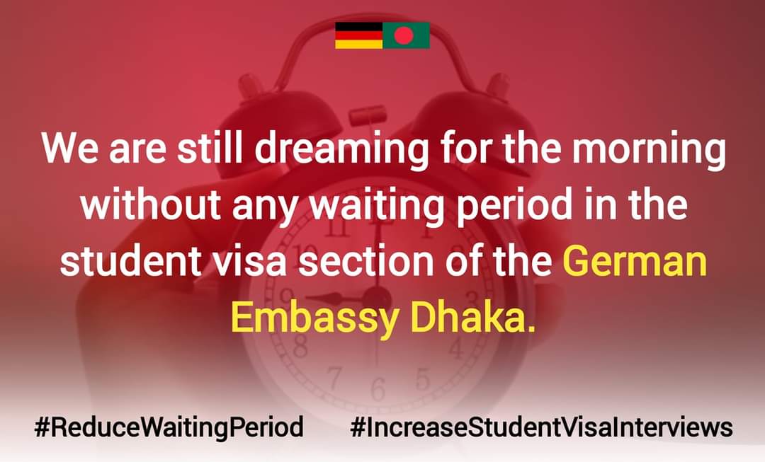AfrozeSaleha's tweet photo. We are still dreaming for the morning without any waiting period in the student visa section of the @GermanEmbassyBD. 
@MdShahriarAlam
H.E.@GerAmbBD
@JRJanowski85
@BDMOFA
@AKAbdulMomen
#ReduceWaitingPeriod
#IncreaseStudentVisaInterviews https://t.co/IrmF5pZDRd