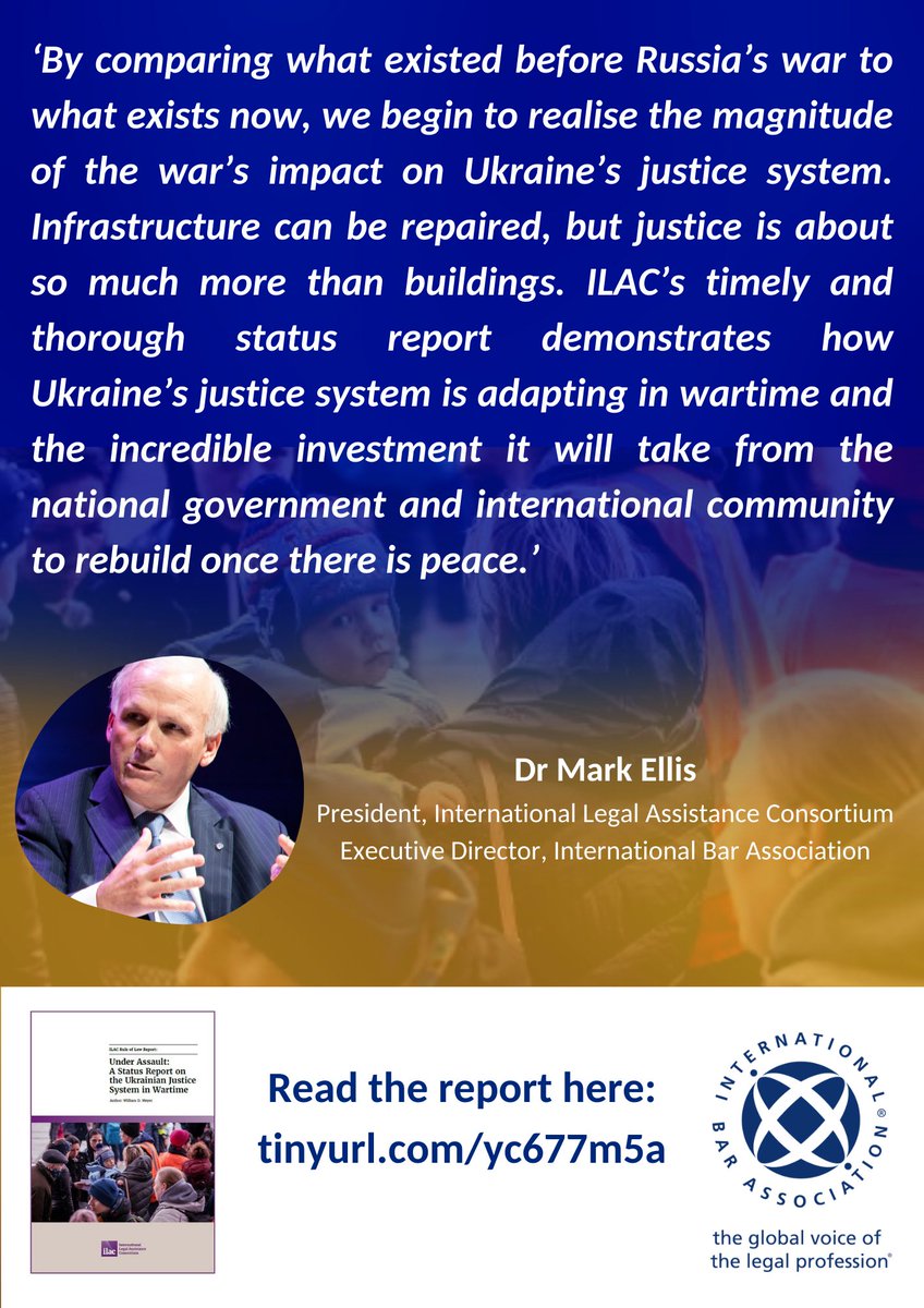 NEW report ‘Under Assault: A Status Report on the Ukrainian #Justice System in Wartime’ details the #war's impact on #Ukraine’s judiciary, #lawyers, students and prosecution. tinyurl.com/yc677m5a
<a href="/ILAC_rebuild/">ILAC</a> President, and IBA Exec. Dir., <a href="/MarkEllisIBA/">Mark Ellis</a>, said: