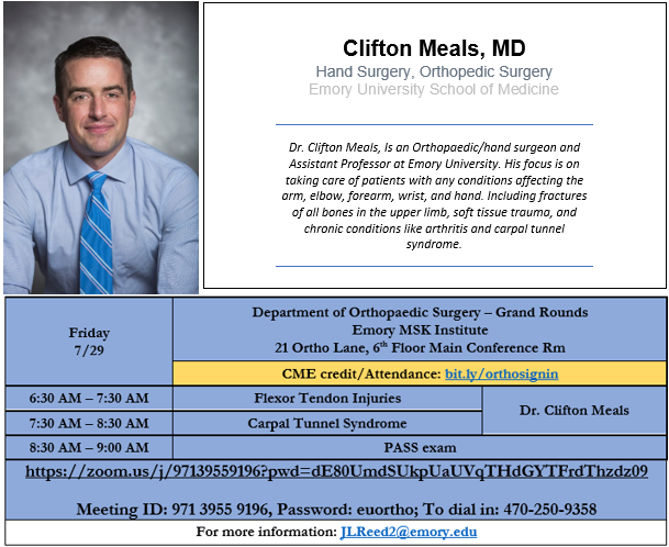 Join us tomorrow, Friday, July 28th at 6:30AM for our #orthopedic #surgery #grandrounds on #flexortendoninjuries and #carpaltunnelsyndrom with Dr. Clifton Meals!

Meeting Link:zoom.us/j/97139559196?…

#orthotwitter #MedTwitter