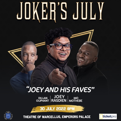 .<a href="/BluBloodAfrica/">Blu Blood Africa</a> presents 'Joker's July' comedy heavyweights at the Theatre of Marcellus at <a href="/EmperorsPalace/">Emperors Palace</a>.

What better way to end off the month with the hilarious antics of <a href="/joeyrasdien/">Yusuf</a>, <a href="/dillanoliphant/">Dillan Oliphant</a> &amp; <a href="/Mo_Mothebe/">Tshireletso Mothebe</a> on Saturday 30 July at 8PM.

Tickets via <a href="/TicketProSA/">Ticketpro</a>.