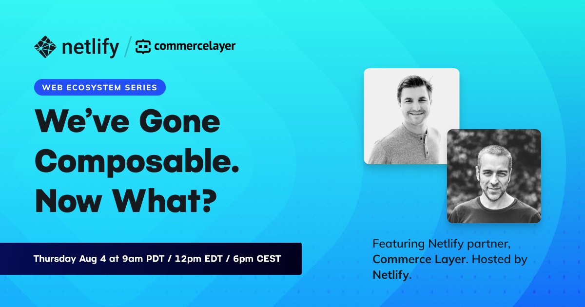 #RegisterToday and #SaveTheDate — On August 4, join this partner #webinar where our Cofounder <a href="/FilippoConforti/">Filippo Conforti</a> and <a href="/Netlify/">Netlify</a>'s VP of Partnerships &amp; Ecosystems <a href="/stevenlar/">Steven Larsen</a> will dive into what it takes to build a fully-composable #ecommerce experience. ntl.fyi/3PsYfZD