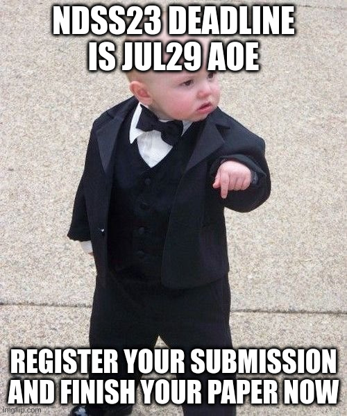 Mathias Payer (@gannimo) on Twitter photo The paper submission deadline for the second cycle of <a href="/NDSSSymposium/">NDSS Symposium</a> is on Jul29 AoE, so finish those papers and submit them at: ndss23-fall.hotcrp.com The paper submission deadline for the second cycle of <a href="/NDSSSymposium/">NDSS Symposium</a> is on Jul29 AoE, so finish those papers and submit them at: ndss23-fall.hotcrp.com