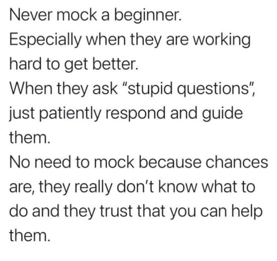 SiliconShecky's tweet image. Something we all should remember. We all were a beginner once.