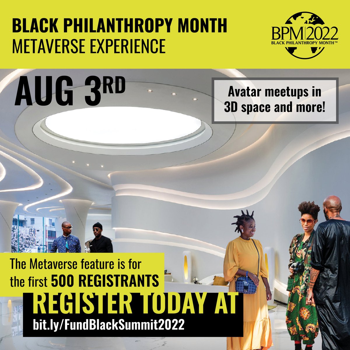 BlackGiving365's tweet image. You can enjoy our #MetaverseExperience at the #BPM2022 US Global Kickoff on Aug. 3rd by being one of the first 500 people to register and create your own avatar to network with people worldwide.
REGISTER TODAY ➡️ bit.ly/FundBlackSummi…
#BlackPhilanthropyMonth #BPM365