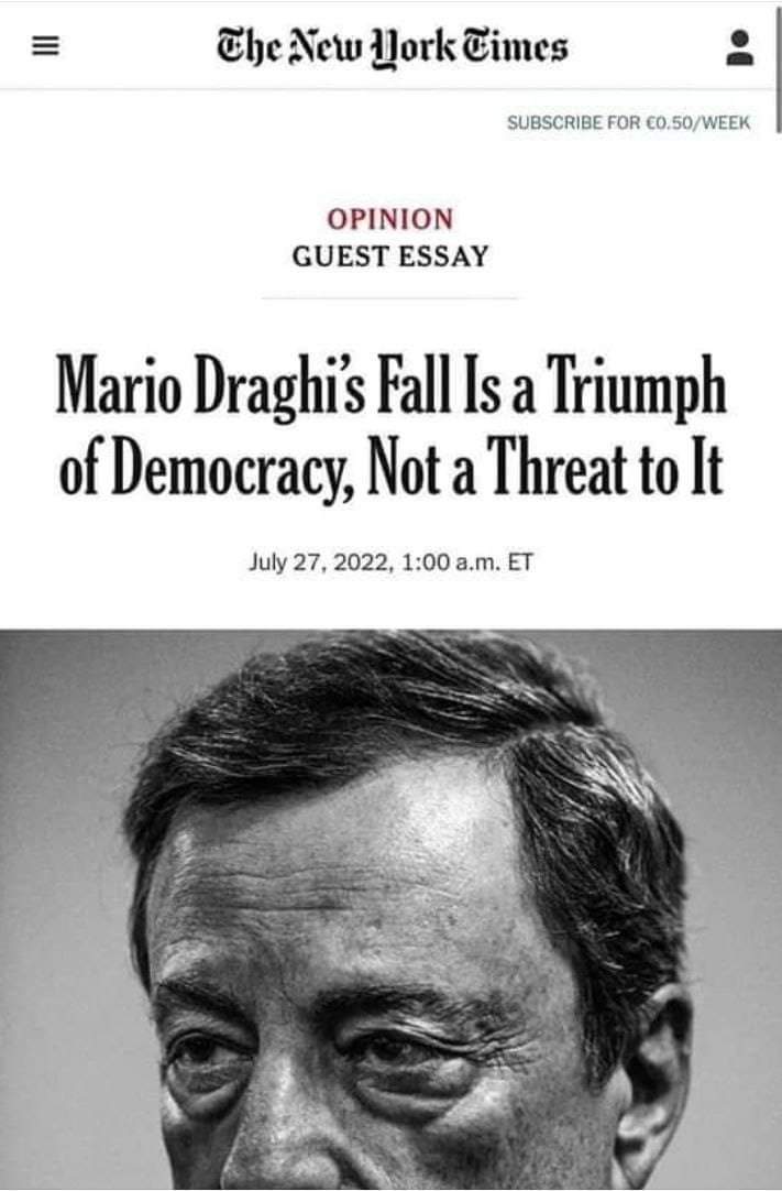 E anche il NEW YORK TIMES l'ha capito:

"La caduta di Mario Draghi è un trionfo della democrazia,non una minaccia".

Eeeh ma in Italia questi
articoli mica ce li fanno vedere...