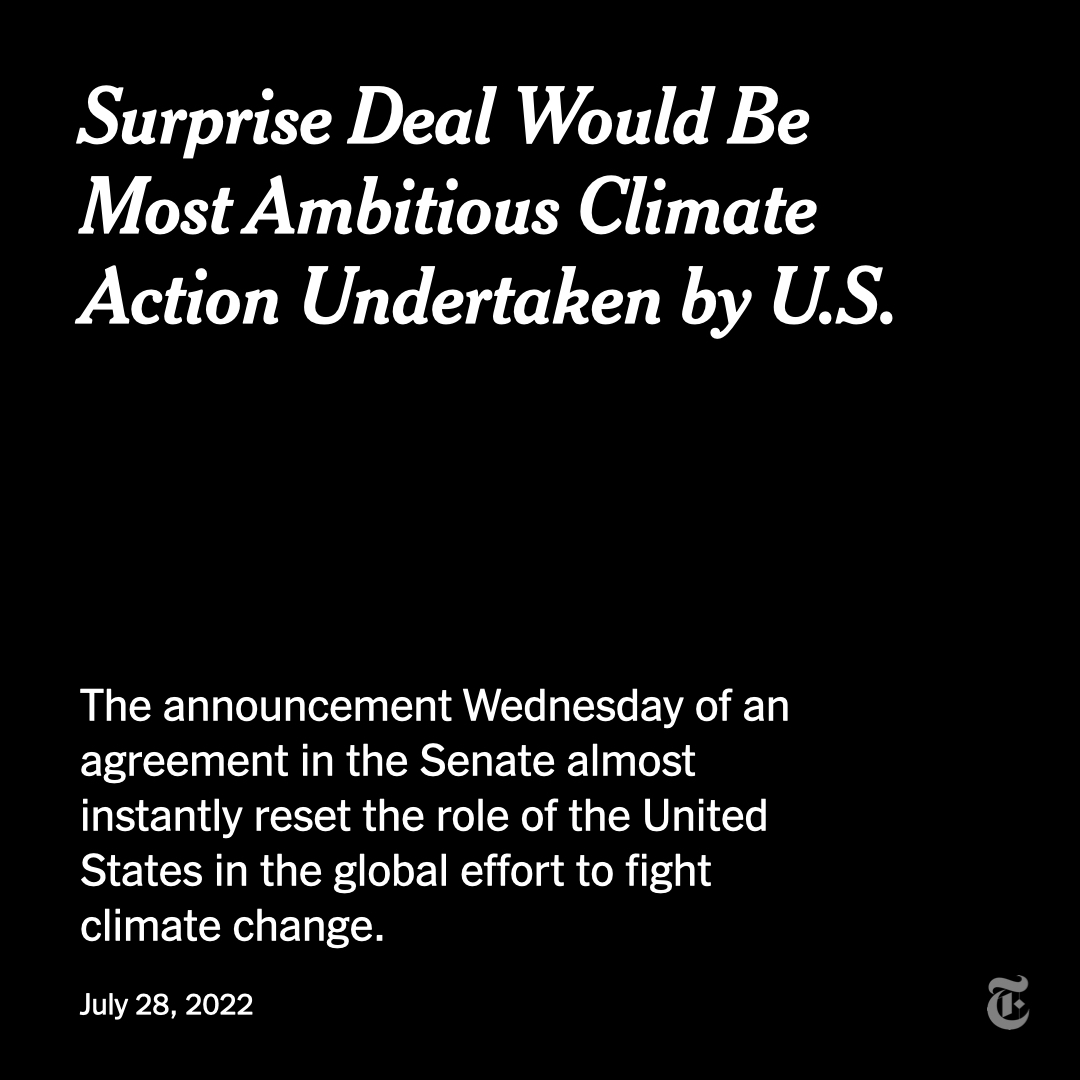 The $369 billion climate and tax package forged in a surprise deal by Senate Democrats on Wednesday would be the most ambitious action ever taken by the U.S. to try to stop the planet from catastrophically overheating. nyti.ms/3oHmHus