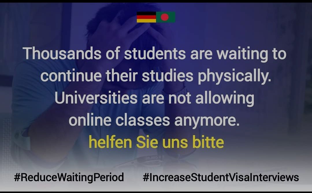 NaimIsl59554715's tweet image. Thousands of students are waiting to continue their studies physically. Universities are not allowing online classes anymore. 
helfen Sie uns bitte
@GermanEmbassyBD 
@MdShahriarAlam
H.E.@GerAmbBD
@JRJanowski85
@AKAbdulMomen
#ReduceWaitingPeriod
#IncreaseStudentVisaInterviews