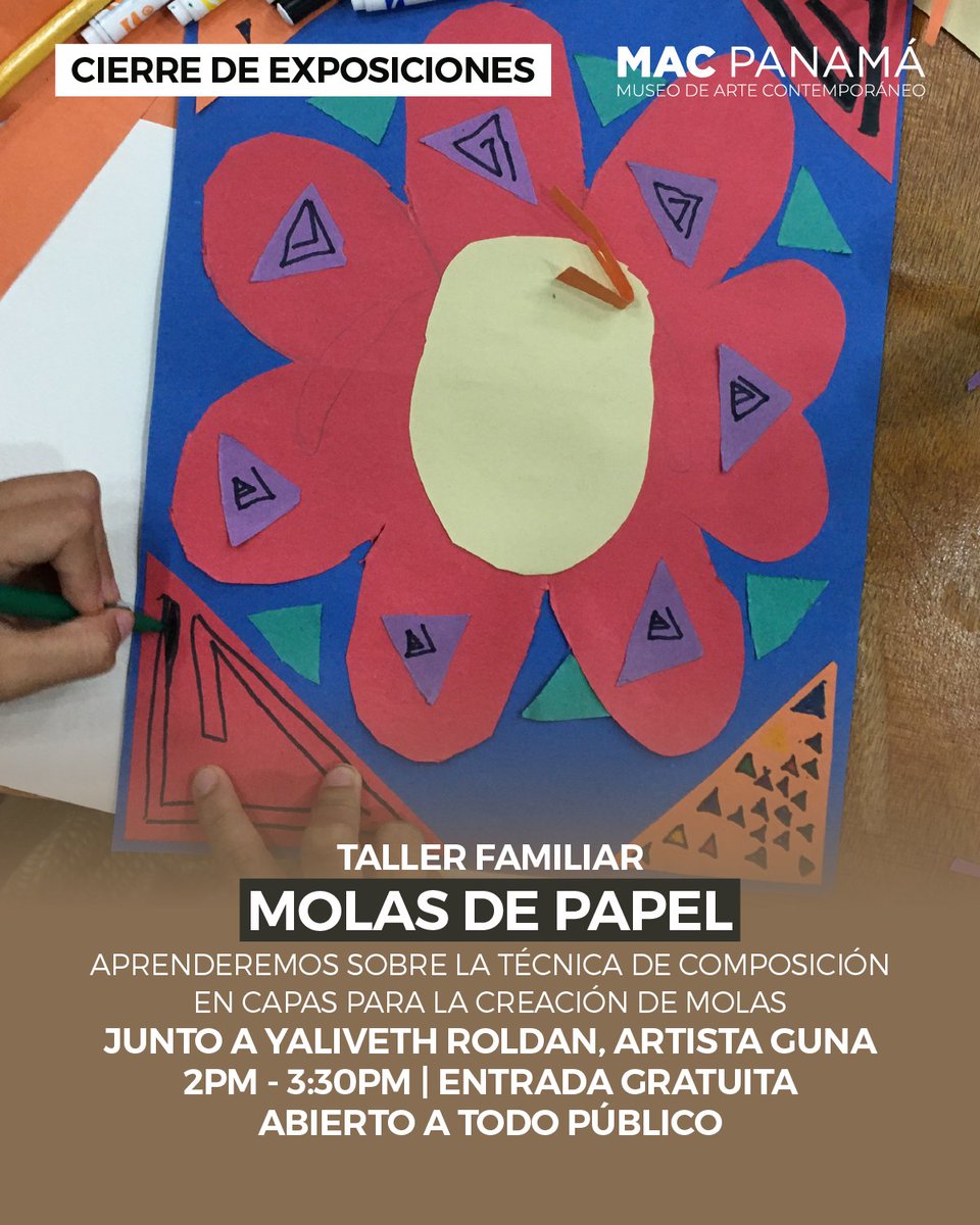 taller familiar "molas de papel". aprendamos sobre la técnica de composición en capas para la creación de molas junto a YALIVETH ROLDAN una artista guna.
 de 2:00 pm a 3:30 pm.