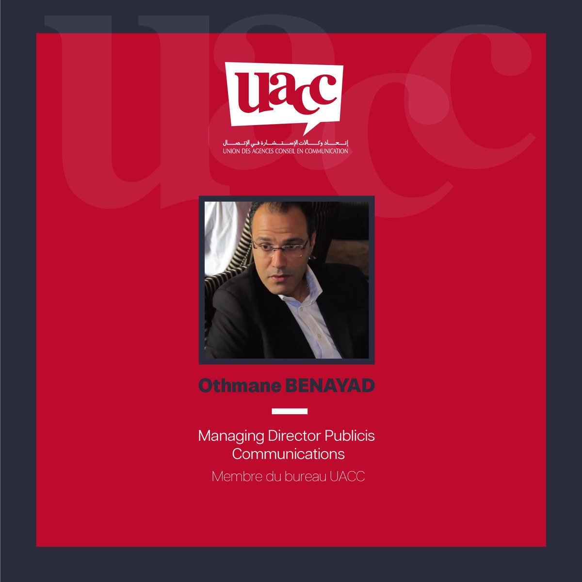 L’union des agences conseil en communication a le plaisir de souhaiter la bienvenue à Monsieur Othmane Benayad, Managing Director Publicis Communications en tant que membre de son bureau.

#uacc #communication #agencedecommunication #Maroc #morocco