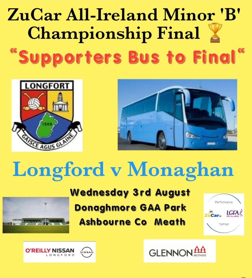 @LongfordLgfa hope to run a Supporters Bus to the ZuCar All-Ireland minor 'B' championship final in Donaghmore GAA Park on Wednesday next 3rd August If interested email secretary.longford@lgfa.ie for more information
