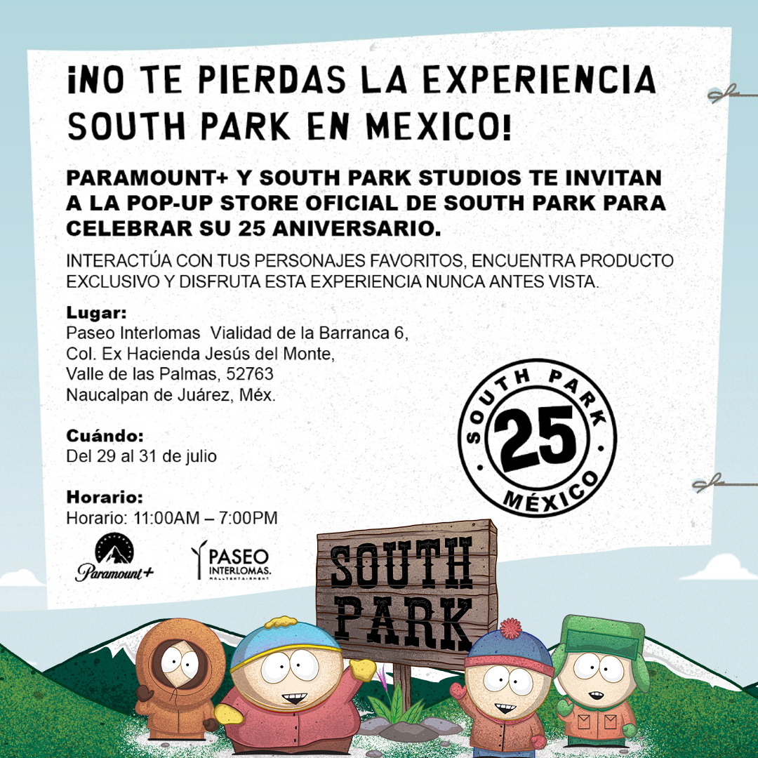 ¡South Park cumple 25 años! Y ya llegó a CDMX para celebrar. 😎🤟 ¡Lánzate a la Pop-Up Store oficial de #SouthPark25Años! Del viernes 29 al domingo 31 de julio en Paseo Interlomas, de 11AM a 7PM.

#SouthParkPopUp #SouthParkEnComedy