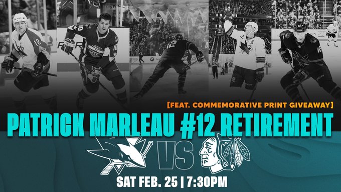 Patrick Marleau #12 Retirement 
Sharks vs. Blackhawks 
Saturday Feb. 25 at 7:30 p.m.