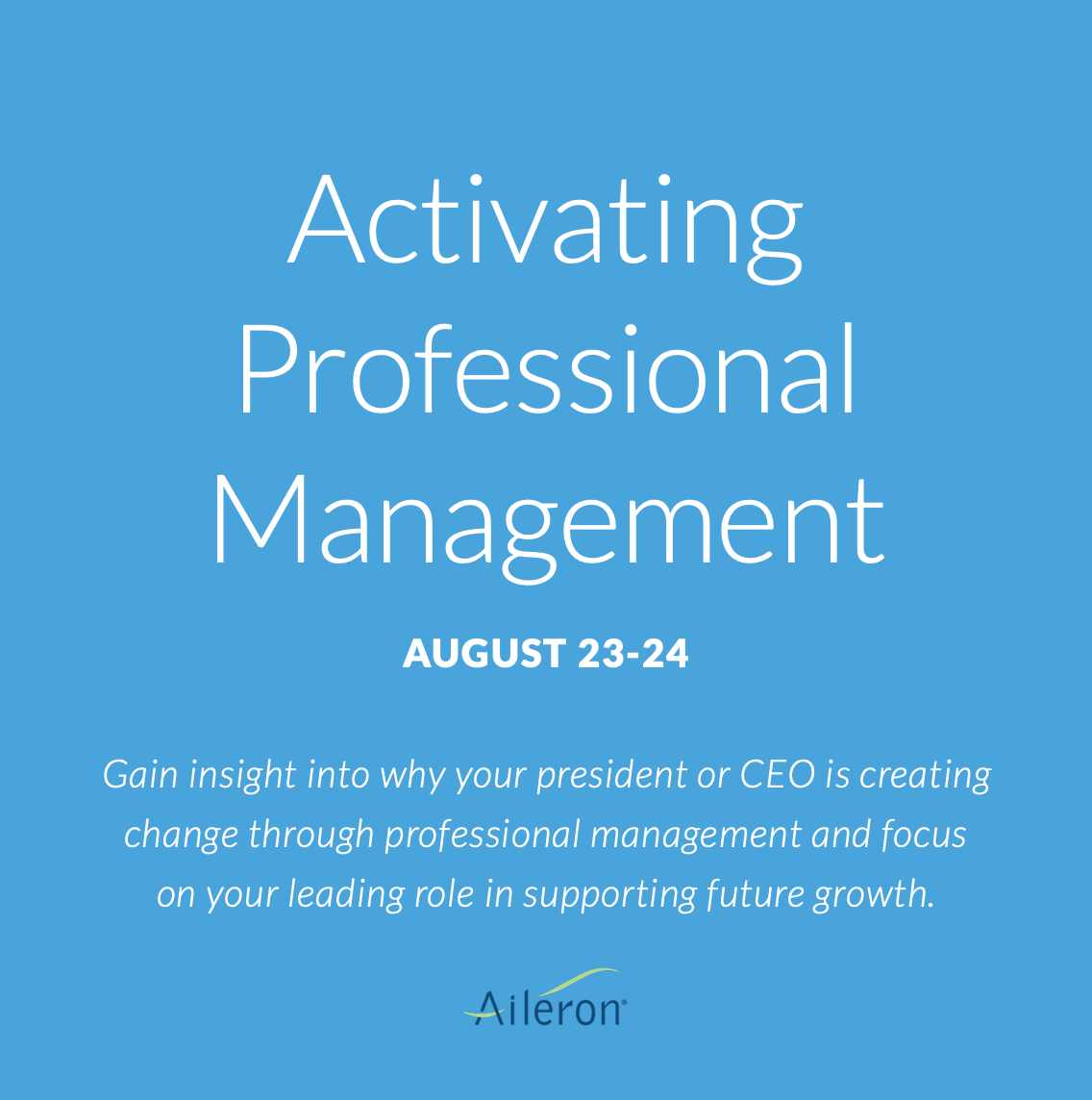 At Activating Professional Management, you will learn how you can support future growth in your organization and understand why your CEO is creating change through professional management. For workshop details and registration please visit hubs.ly/Q01hPvp10