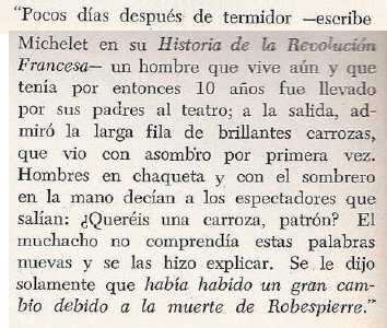 «Se le dijo solamente que 'había habido un gran cambio debido a la muerte de Robespierre'».