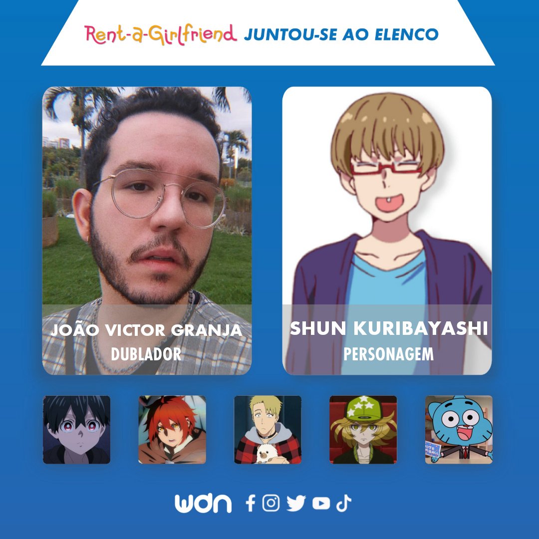 WDN - World Dubbing News on X: 🌻 Novos dubladores juntam-se ao elenco de  Rent-a-girlfriend: • João Victor Granja como Shun Kuribayashi • Yago  Machado como Kibe Yoshiaki  / X