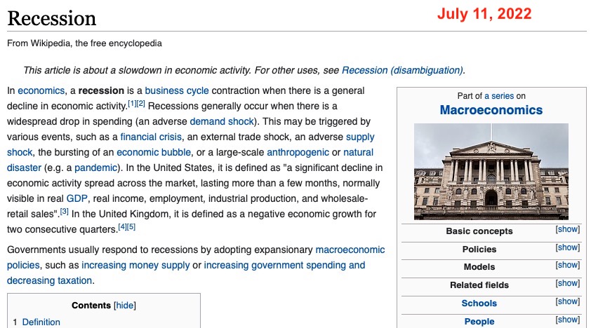 unusual_whales's tweet image. Wikipedia has changed the definition of recession.

Wayback's last capture was July 11, 2022. 

Based on Wiki's changelog, the line: "There is no global consensus on the definition of a recession" was added on July 27. 

The page is now locked.