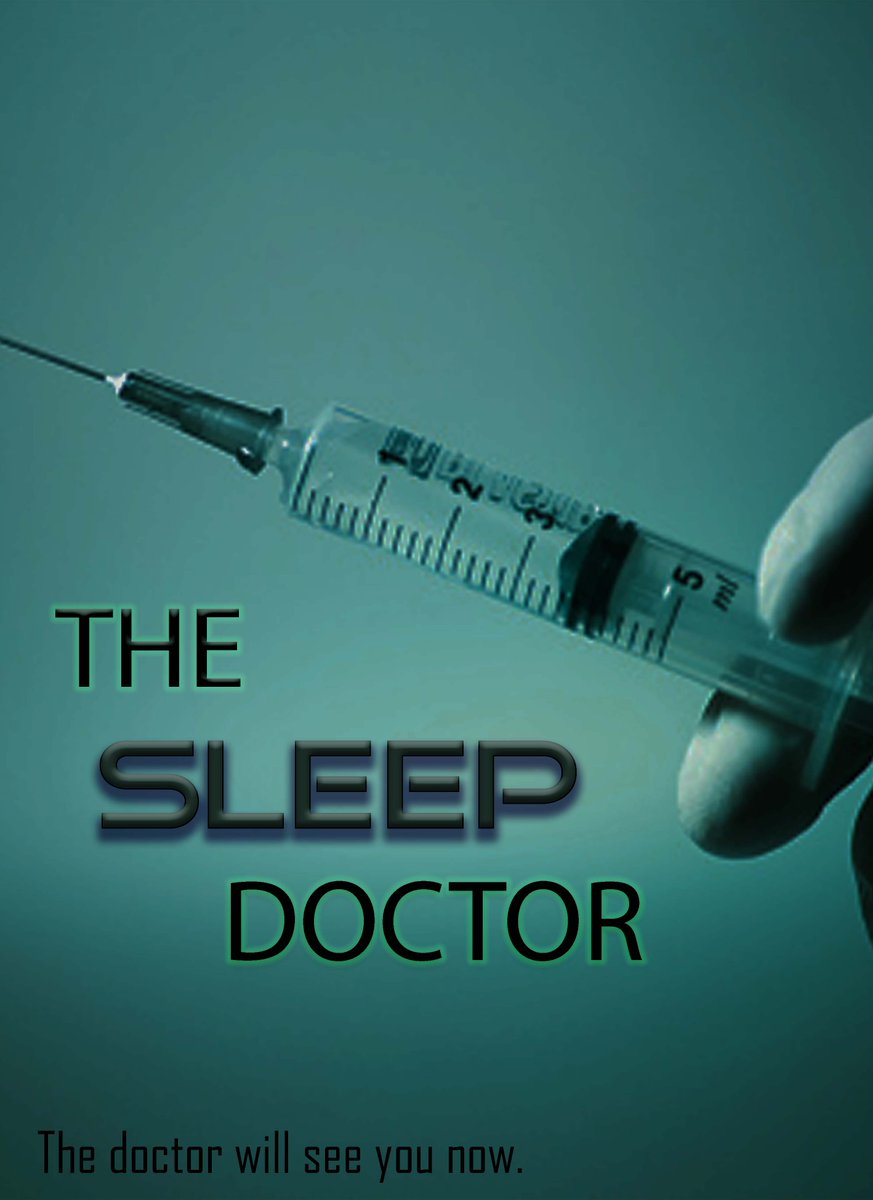 Mock Poster of my newest feature screenplay "The Sleep Doctor."
