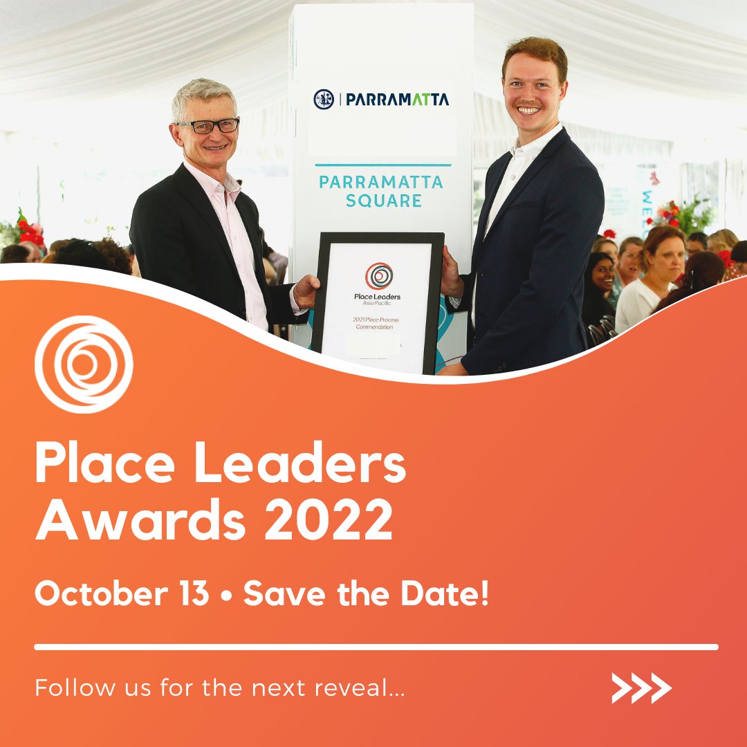 Heads up! Place Leaders Asia Pacific and City of Parramatta will co-host the 2022 edition of our annual Awards on 13 OCTOBER. Nominations, registrations and more info to be announced shortly - stay tuned!