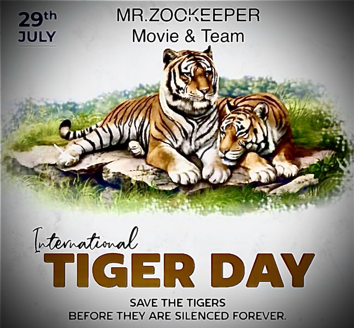 “ MR. ZOO KEEPER “ MOVIE TEAM WISHES “INTERNATIONAL TIGERS DAY”