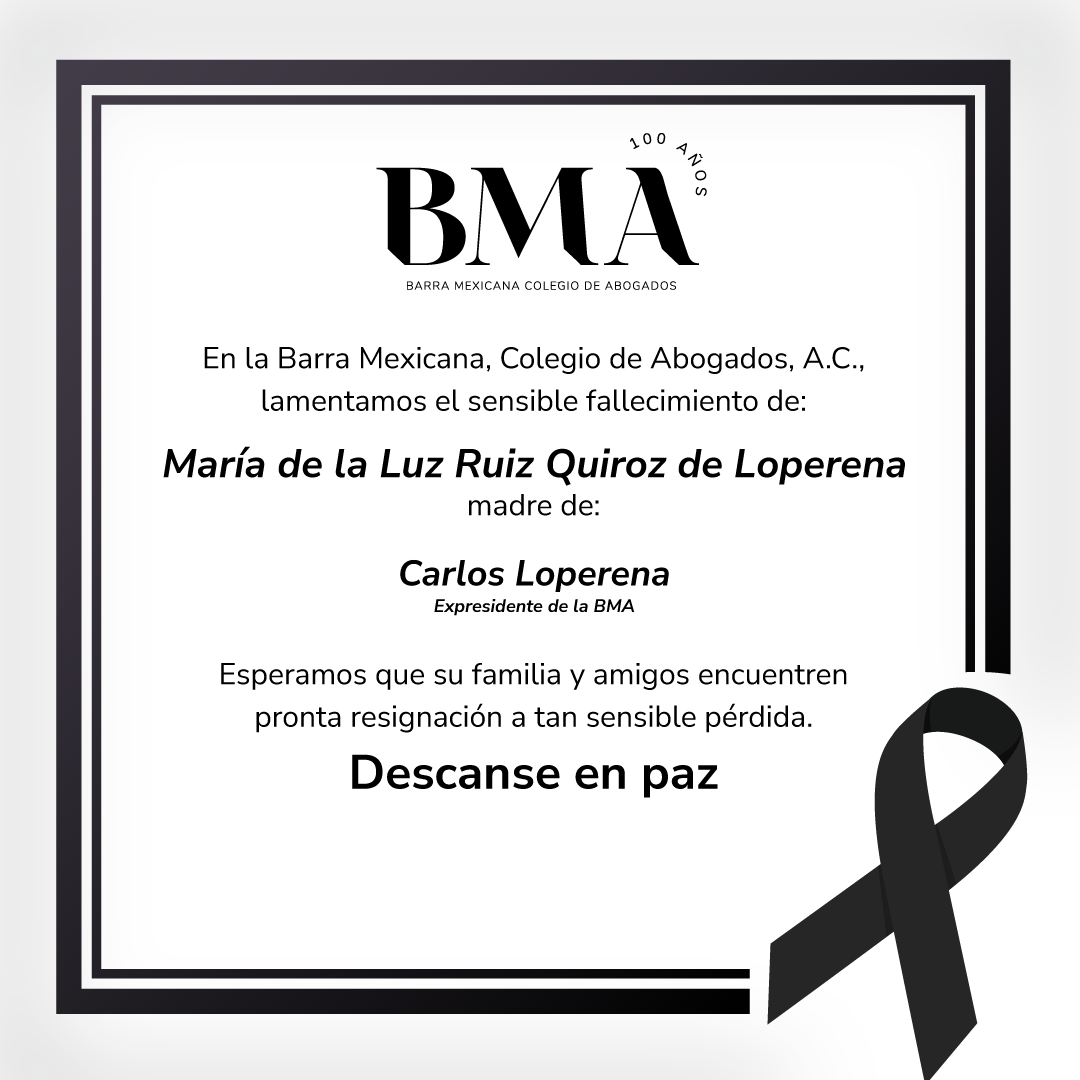BMA_Abogados's tweet photo. En la Barra Mexicana, Colegio de Abogados A.C. extendemos el pésame a nuestro expresidente Carlos Loperena por el sensible fallecimiento de su señora madre María de la Luz Ruiz Quiroz de Loperena. Descanse en Paz. https://t.co/qp0yKDiRL0
