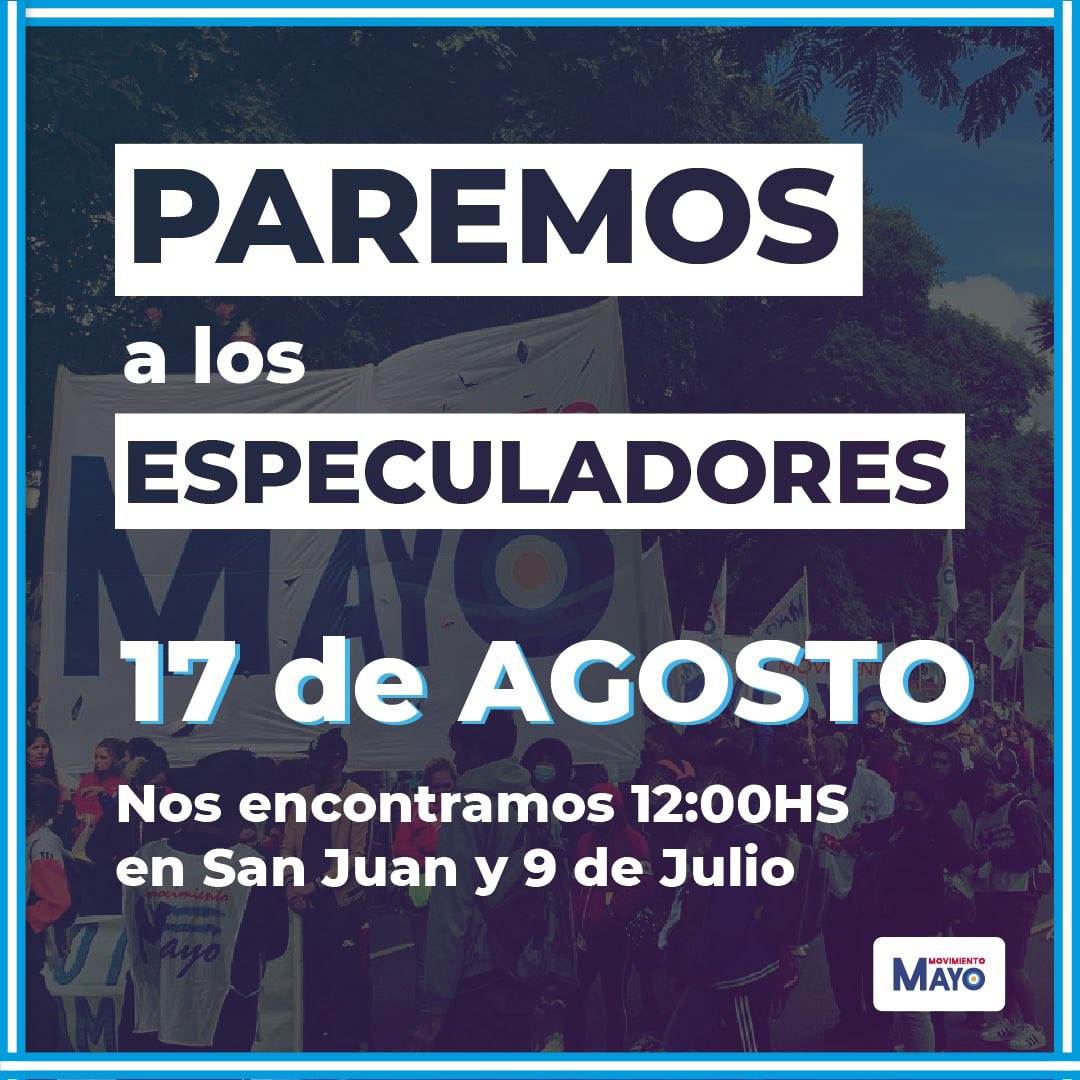 Movimiento_Mayo's tweet photo. ¡Paremos a los especuladores!
Este 17 de agosto nos movilizamos.

📍12:00 hs en San Juan y 9 de Julio. https://t.co/dYgZz74YI2