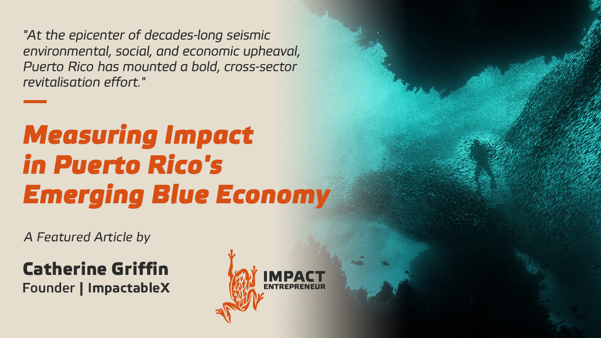 A featured @ImpactEMagazine article by IE Correspondent <a href="/CatGriffin4/">Catherine Griffin</a> profiles efforts by Global Impact's <a href="/hbuffett/">Howard W. Buffett</a> and <a href="/StateBook/">StateBook</a>'s <a href="/CalandraLila/">Calandra Cruickshank</a>  to develop an #impactmeasurement system for the emerging #BlueEconomy in #PuertoRico and the #Caribbean.
impactentrepreneur.com/measuring-impa…